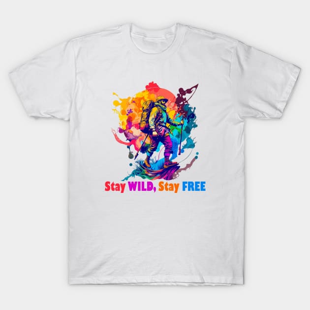 Stay Wild Stay Free Hiking Design, Camping, Outdoor Lover, Wild Child, Freedom, Colorful Design T-Shirt by Coffee Conceptions